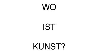 WO IST KUNST